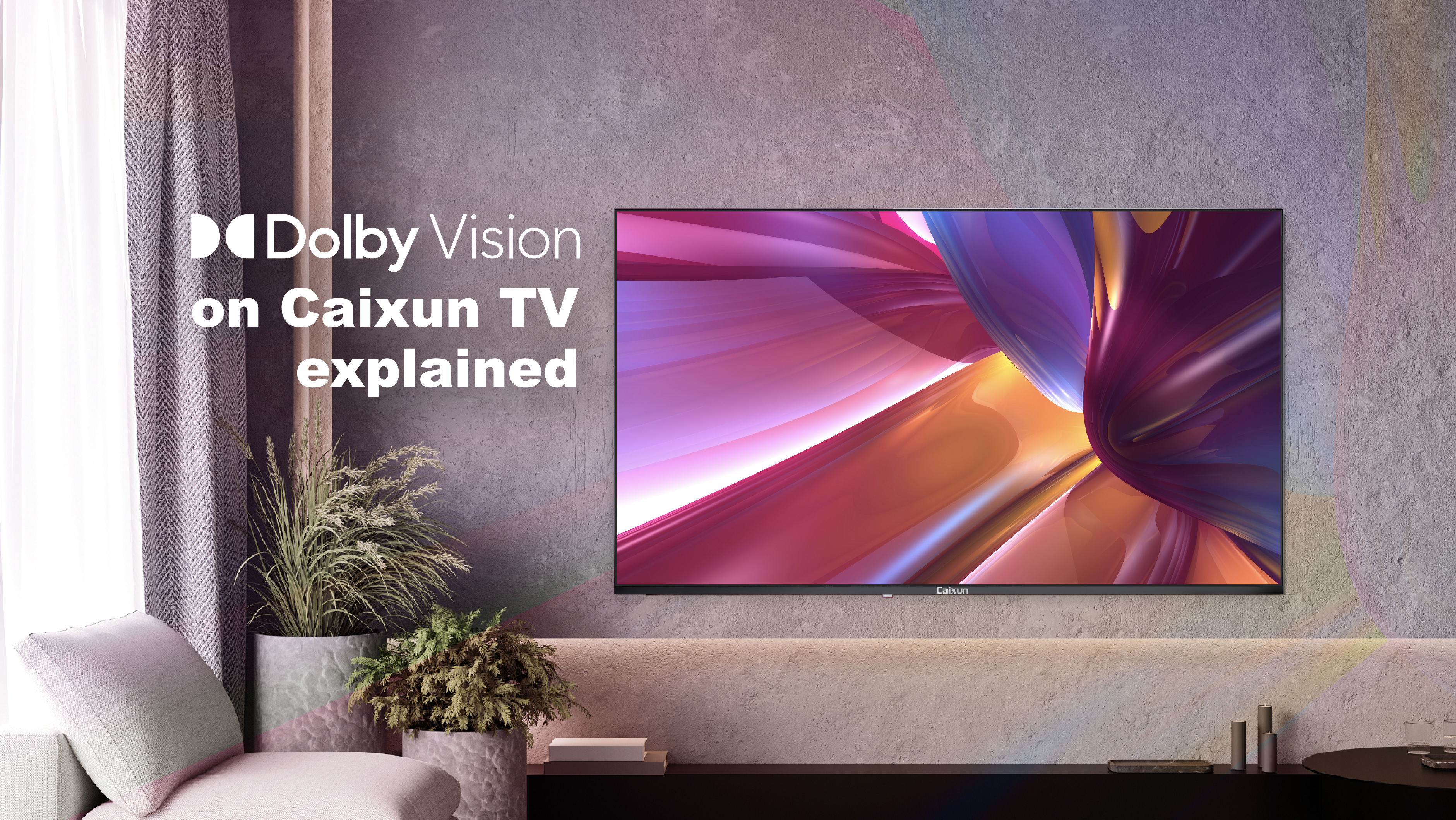 Dolby Vision on Caixun TV explained